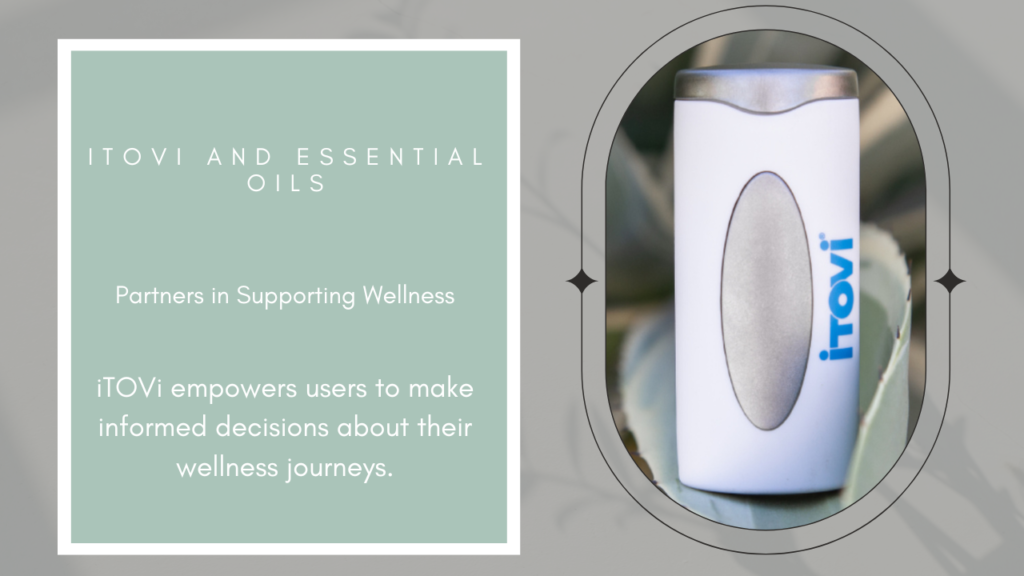 iTOVi and Essential Oils: Partners in Supporting Wellness